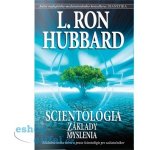 Scientológia: Základy myslenia - L. Ron Hubbard – Hledejceny.cz