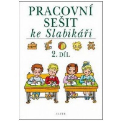 Pracovní seš.ke Slabikář.2.díl Staudková a kolektiv, H.; Kolektiv autorů, – Hledejceny.cz