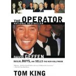 The Operator: David Geffen Builds, Buys, and Sells the New Hollywood KingPaperback – Hledejceny.cz