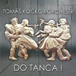 Tomáš Kočko Orchestr - Do tanca CD – Hledejceny.cz