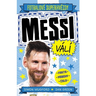 Messi válí Fotbalové superhvězdy - Dan Green, Simon Mugford – Zboží Mobilmania