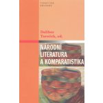 Národní literatura a komparatistika - Dalibor Tureček – Hledejceny.cz