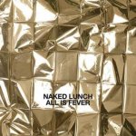 Naked Lunch - All Is Fever LP – Hledejceny.cz