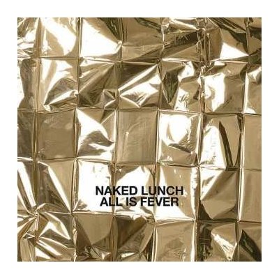 Naked Lunch - All Is Fever LP – Zboží Mobilmania