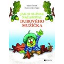 Václav Čtvrtek Jak si Slávek načaroval dubového mužíčka