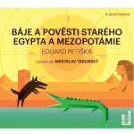 Báje a pověsti starého Egypta a Mezopotámie - čte Miroslav Táborský – Sleviste.cz