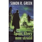 Green Simon R. - Špion, který mne strašil – Hledejceny.cz