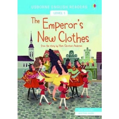 Andersen Hans Christian - Usborne - English Readers 1 - The Emperor´s New Clothes – Sleviste.cz