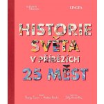 Historie světa v příbězích 25 měst – Hledejceny.cz