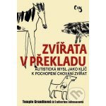 Zvířata v překladu - Temple Grandin, Catherine Johnson – Zboží Mobilmania