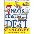 7 návyků šťastných dětí - Covey Sean