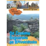 Od Českého Švýcarska po Křivoklátsko Ottův turistický průvodce – Hledejceny.cz