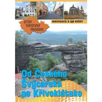 Od Českého Švýcarska po Křivoklátsko Ottův turistický průvodce