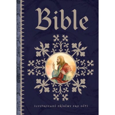 Bible Ilustrované příběhy pro děti – Hledejceny.cz