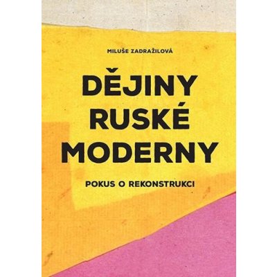 Dějiny ruské moderny - Pokus o rekonstrukci - Miluše Zdražilová