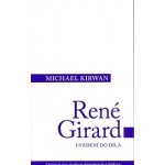 René Girard. - Michael Kirwan – Hledejceny.cz