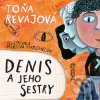 Audiokniha Denis a jeho sestry - Toňa Revajová