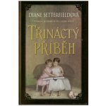 Třináctý příběh - Diane Setterfieldová – Hledejceny.cz