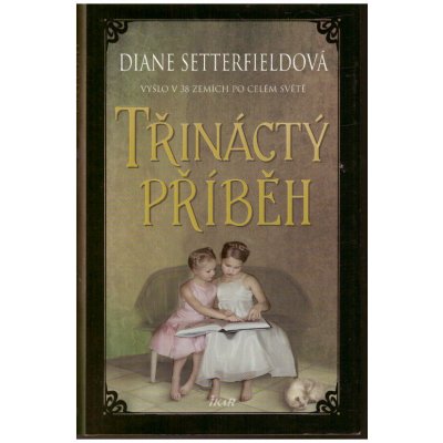 Třináctý příběh - Diane Setterfieldová – Hledejceny.cz
