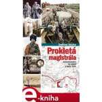 Vácha Dalibor - Prokletá magistrála -- Čechoslováci na Sibiři v roce 1919 – Hledejceny.cz