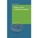 Intuice v etice: víc škody než užitku? - Petra Chudárková – Sleviste.cz