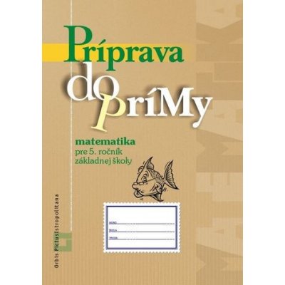 Príprava do prímy - matematika pre 5. ročník základnej školy – Zboží Mobilmania