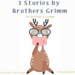 3 Stories by Brothers Grimm (EN) – Hledejceny.cz