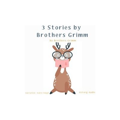 3 Stories by Brothers Grimm (EN) – Hledejceny.cz