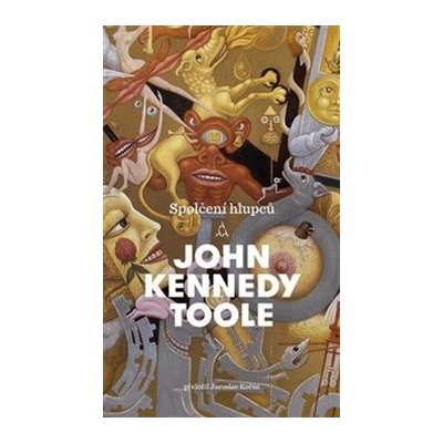 Spolčení hlupců - A Confederacy of Dunces - John Kennedy Toole