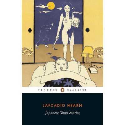 Japanese Ghost Stories - Lafcadio Hearn – Zboží Dáma