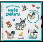 Naše zvířata - Naučná kolečka – Hledejceny.cz