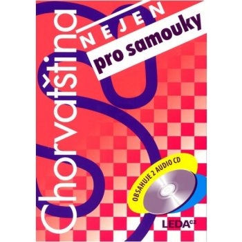 Chorvatština nejen pro samouky + klíč + audio CD /2 ks/ - Jirásková H.