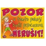 Certifikát Pozor v tomto pokoji bydlí princezna – Hledejceny.cz