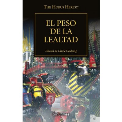 THE HORUS HERESY Nº48/54 EL PESO DE LA LEALTAD – Zbozi.Blesk.cz