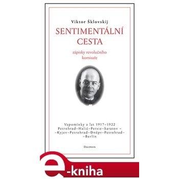 Sentimentální cesta. Zápisky rudého komisaře - Viktor Šklovskij