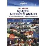 Neapol a amalfské pobřeží do kapsy - Lonely Planet - Cristian Bonetto – Sleviste.cz