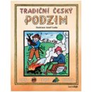 Tradiční český PODZIM – Svátky, zvyky, obyčeje, říkadla, písničky - Lada Josef