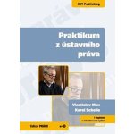 Praktikum z ústavního práva, 7. vydání - Schelle Karel Man Vlastislav, – Hledejceny.cz