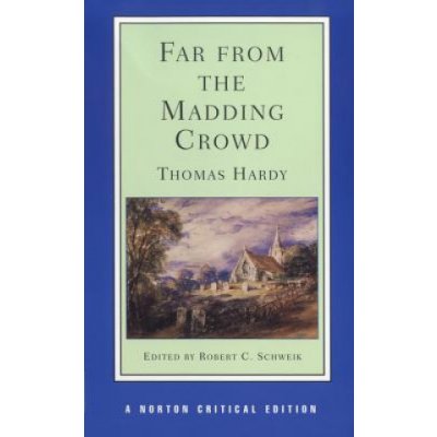 Far from the Madding Crowd - T. Hardy, R. Schweik