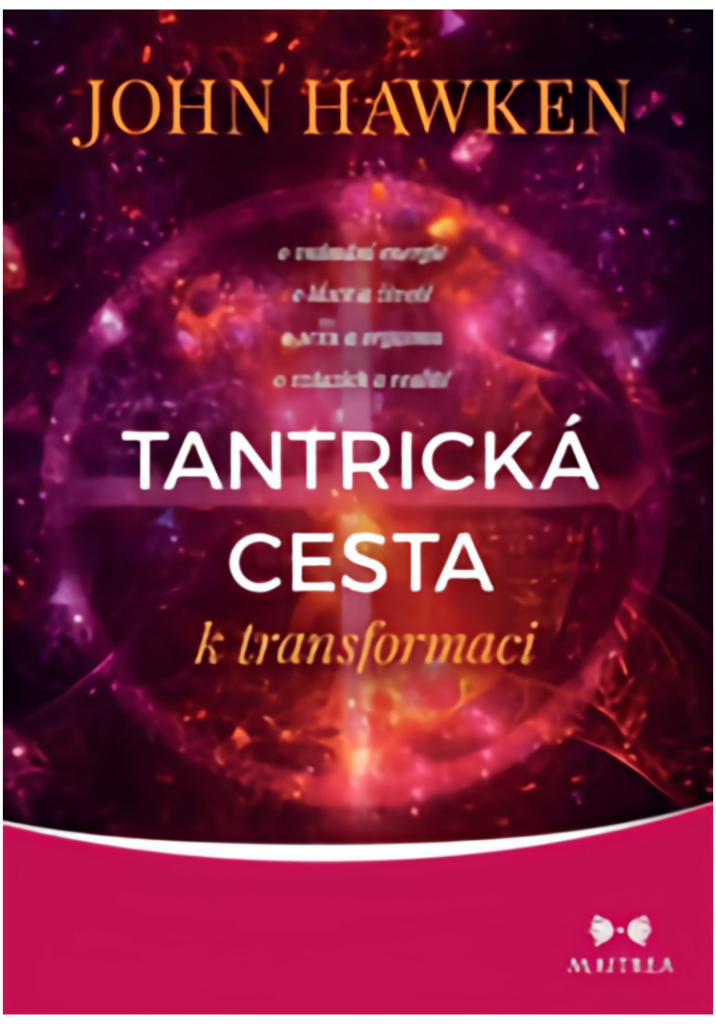 Tantrická cesta k transformaci - Hawken John