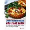 Kniha Zdravá a chutná strava pro silné kosti