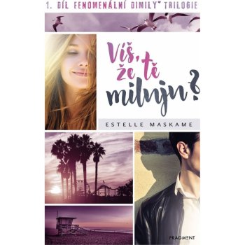 Víš, že tě miluju? Estelle Maskame