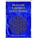 Prastaré tajemství květu života - kniha 2. - Drunvalo Melchizedek