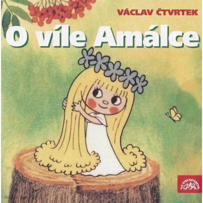 O víle Amálce - Eduard Cupák, Václav Čtvrtek – Zboží Mobilmania