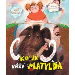 JaS nakladatelství s.r.o. Kolik váží Matylda – Zboží Mobilmania