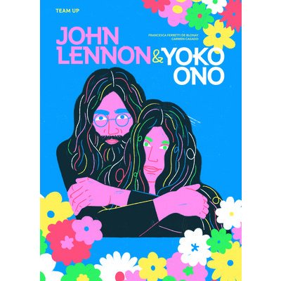 Team Up: John Lennon & Yoko Ono Ferretti de Blonay FrancescaPevná vazba – Zbozi.Blesk.cz