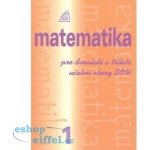 Matematika pro dvouleté a tříleté učební obory SOU 1.díl – Zbozi.Blesk.cz