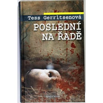 Poslední na řadě - Tess Gerritsenová