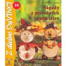 Nápady z prírodných materiálov - Ernestine Fittkau