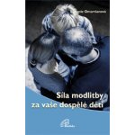 Omartianová Stormie - Síla modlitby za vaše dospělé děti – Sleviste.cz